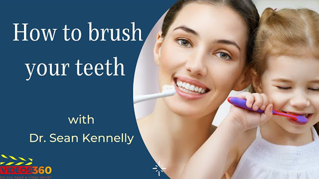 How should you brush your teeth? - Dr. Sean Kennelly